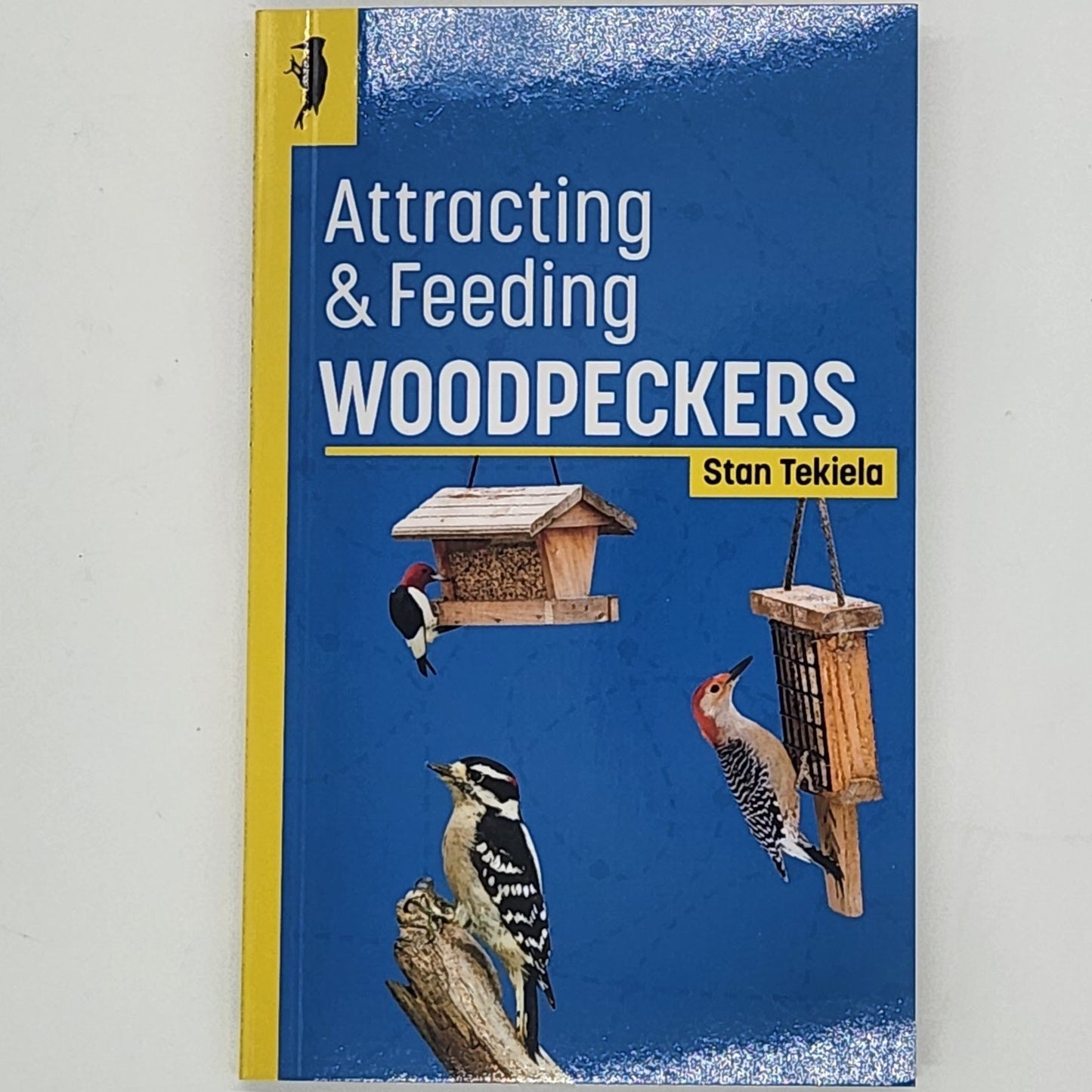 Attracting & Feeding Woodpeckers book cover