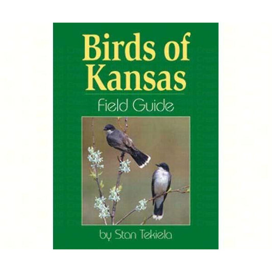 Stan Tekiela's Birds of Kansas Field Guide